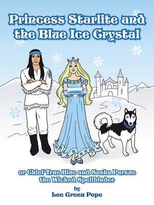 cover image of Princess Starlite and the Blue Ice Crystal